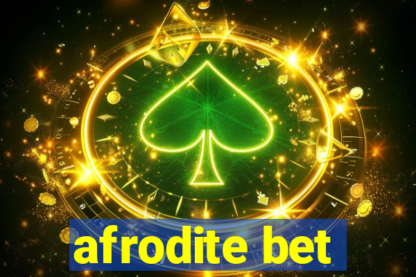 afrodite bet